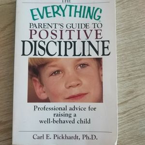The Everything Parents guide: Positive Discipline